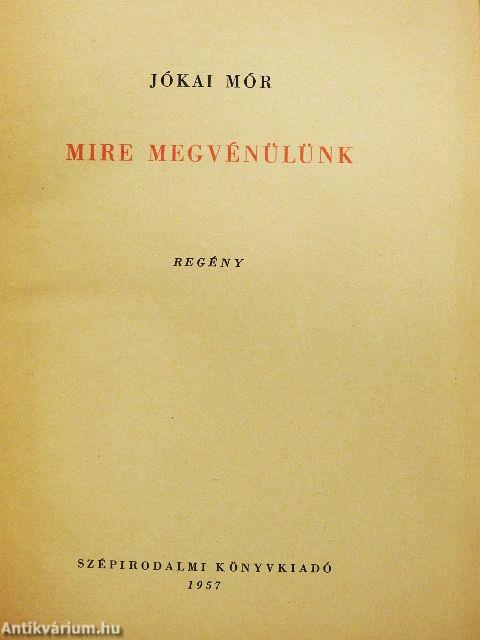 Mire megvénülünk