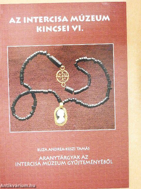 Aranytárgyak az Intercisa Múzeum gyűjteményéből