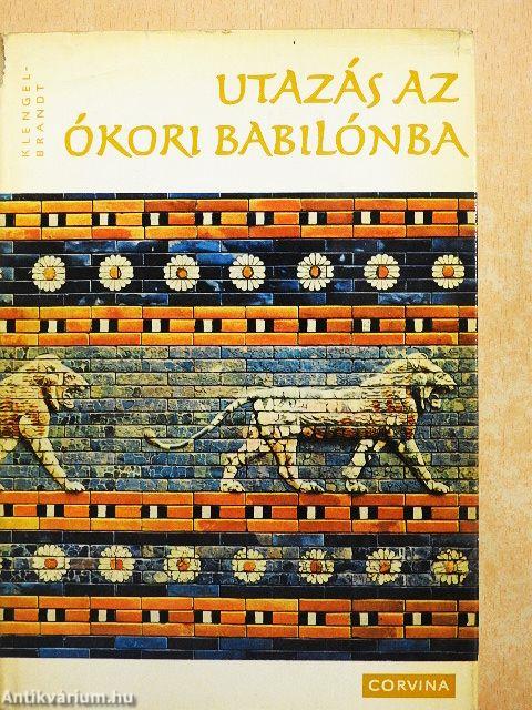 Utazás az ókori Babilónba