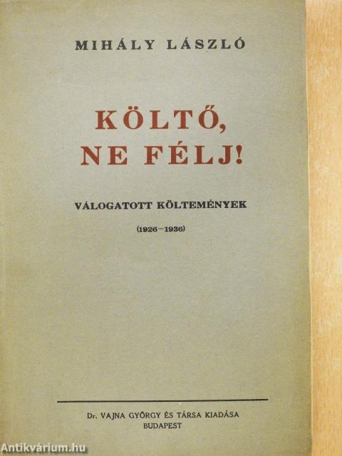 Költő, ne félj! (aláírt példány)