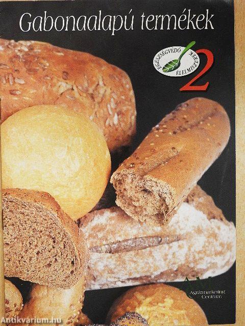 Gabonaalapú termékek