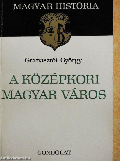 A középkori magyar város