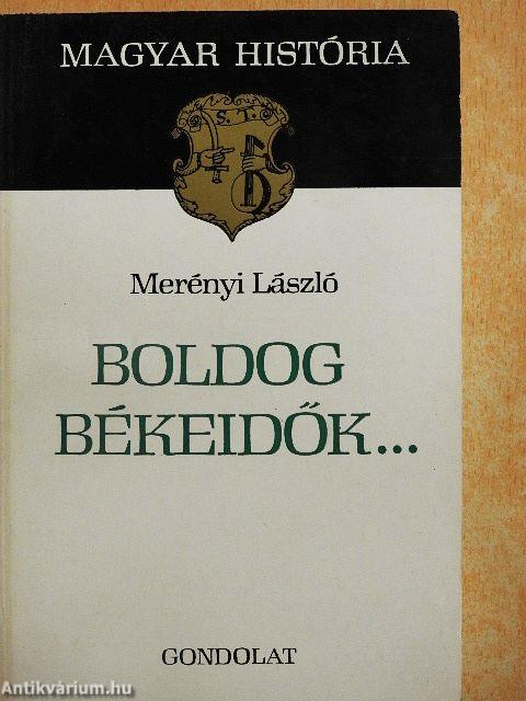 Boldog békeidők...