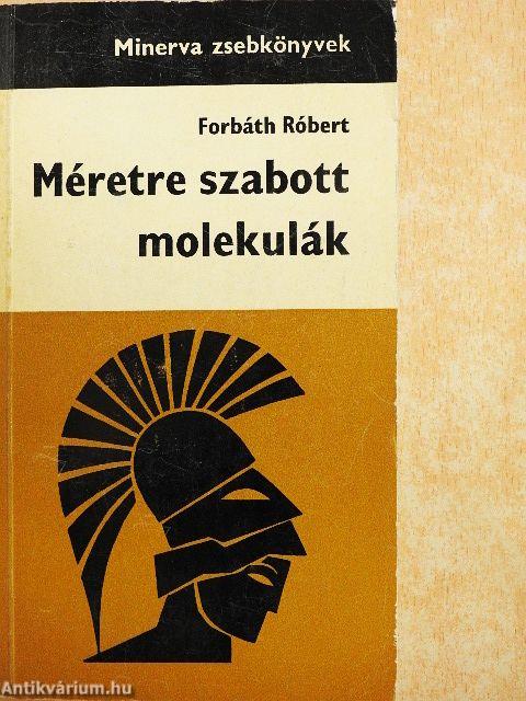 Méretre szabott molekulák