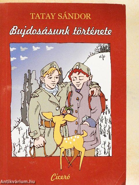 Bujdosásunk története