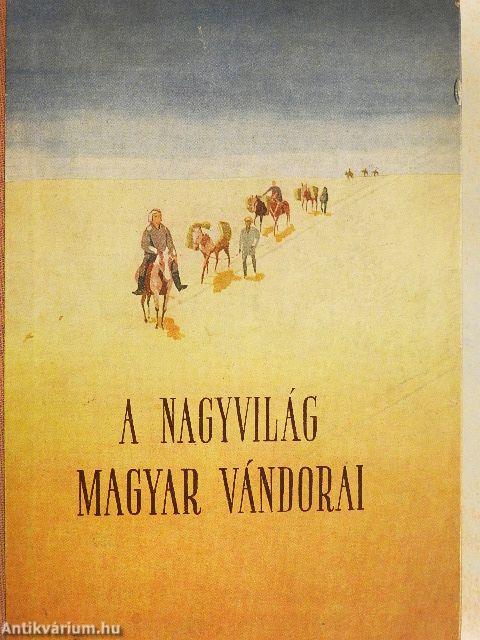 A nagyvilág magyar vándorai