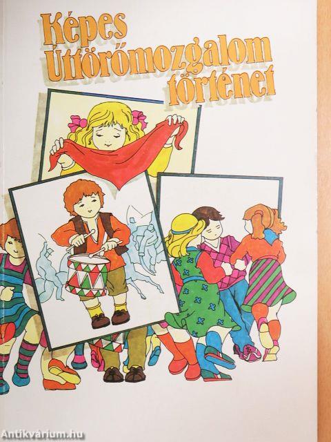 Képes Úttörőmozgalom történet