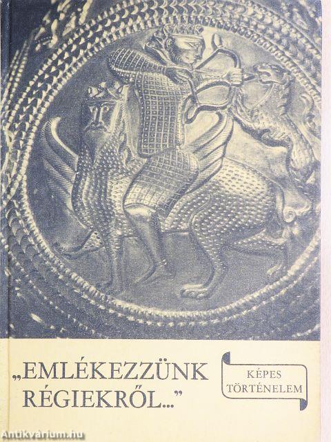 "Emlékezzünk régiekről..."