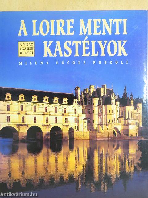 A Loire menti kastélyok