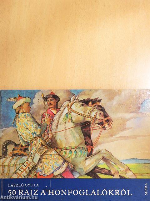 50 rajz a honfoglalókról