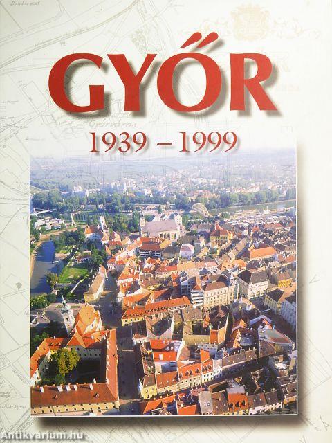 Győr 1939-1999