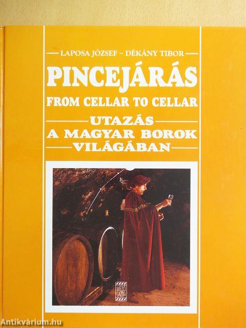 Pincejárás - From cellar to cellar