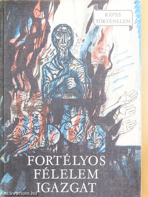 Fortélyos félelem igazgat
