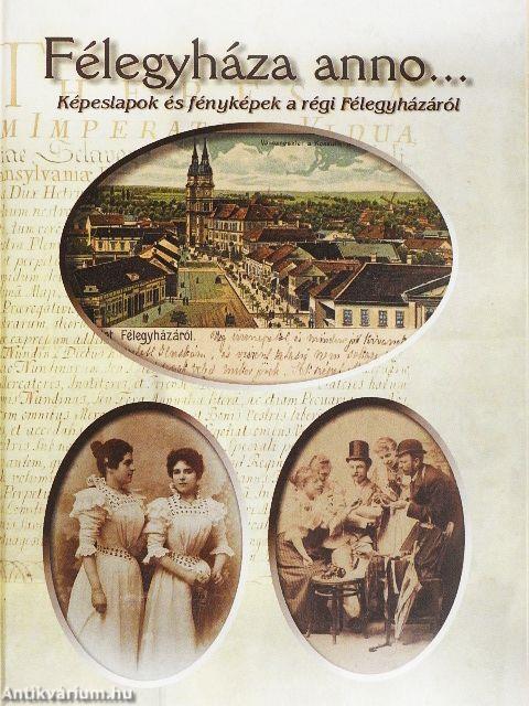 Félegyháza anno...