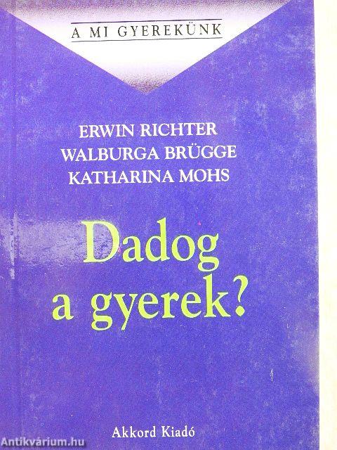 Dadog a gyerek?