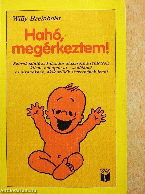 Hahó, megérkeztem!