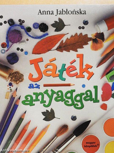 Játék az anyaggal