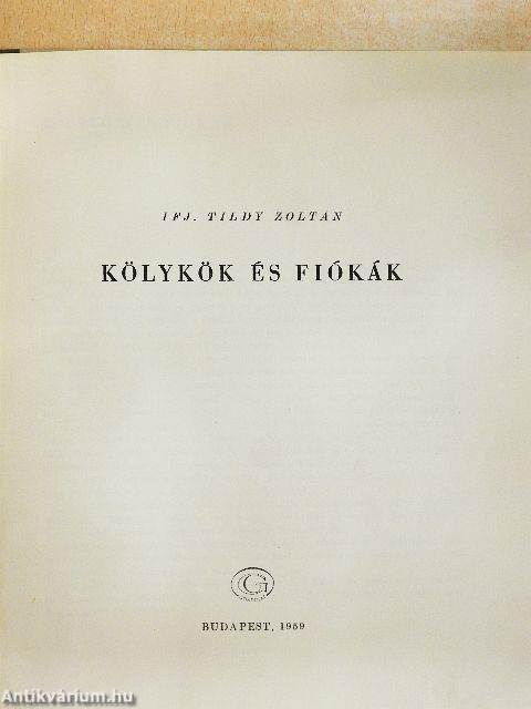 Kölykök és fiókák