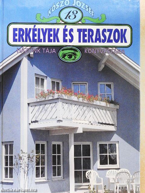 Erkélyek és teraszok