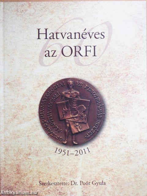 Hatvanéves az ORFI