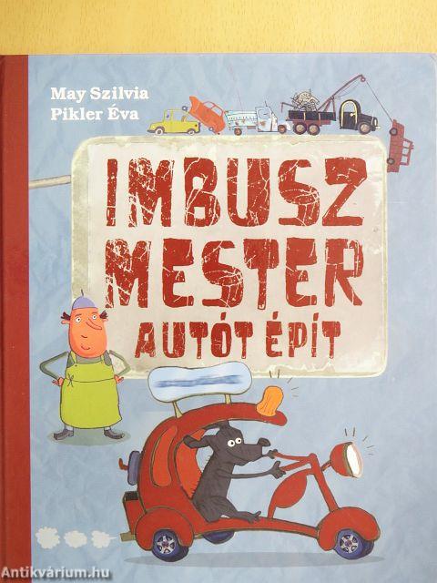 Imbusz mester autót épít