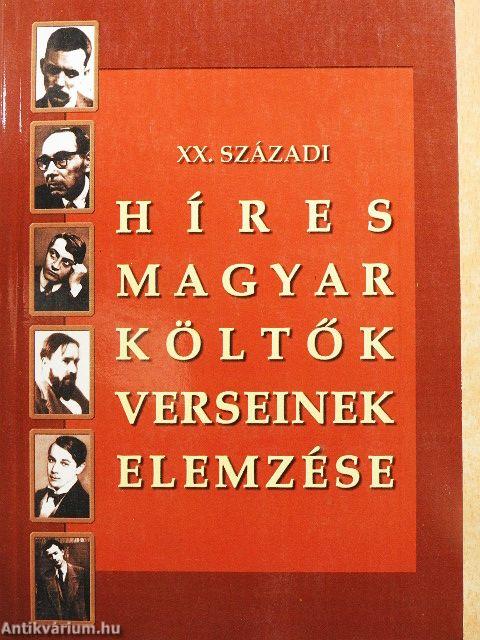XX. századi híres magyar költők verseinek elemzése