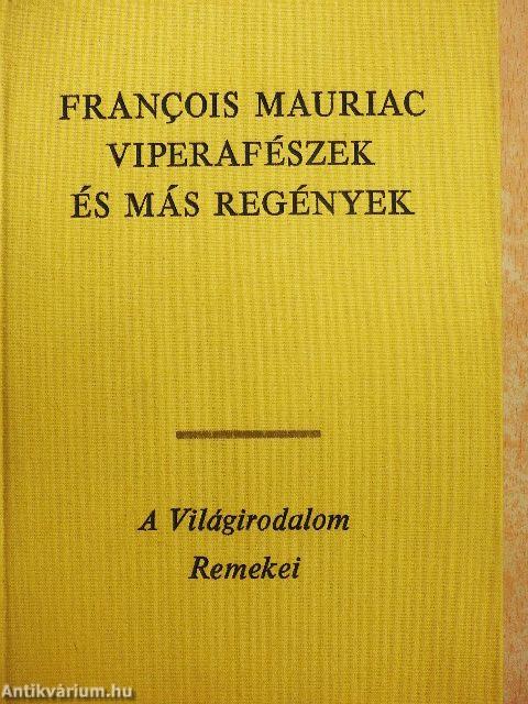 Viperafészek és más regények