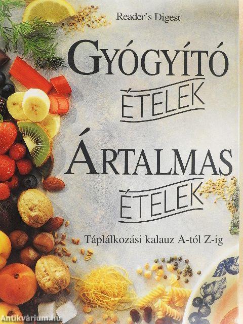 Gyógyító ételek - Ártalmas ételek 