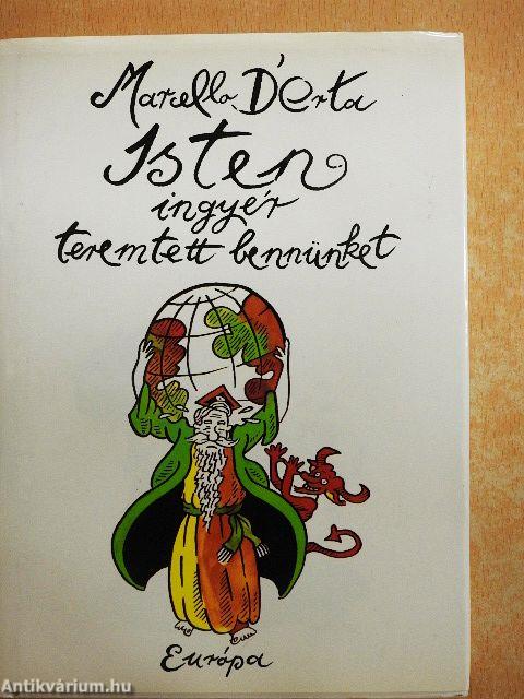 Isten ingyér teremtett bennünket