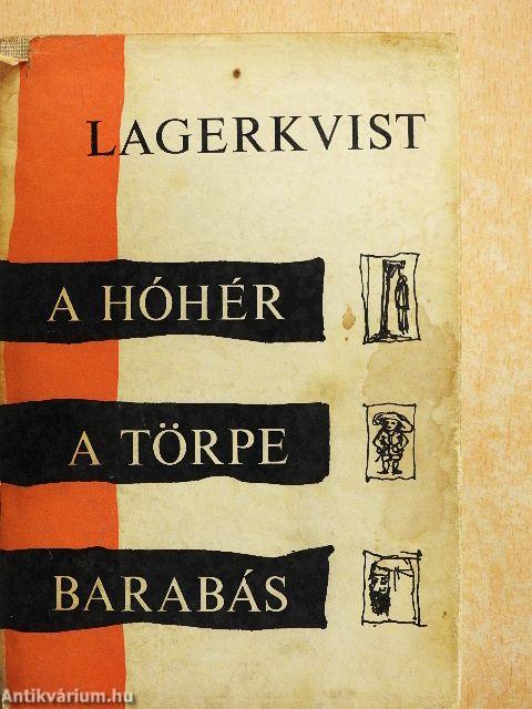 A hóhér/A törpe/Barabás