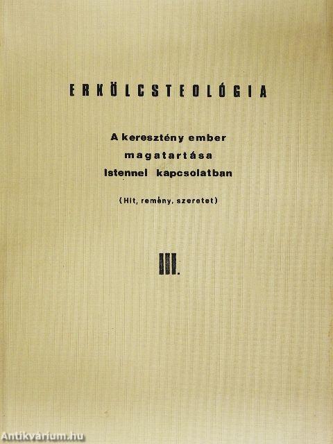 Erkölcsteológia III.