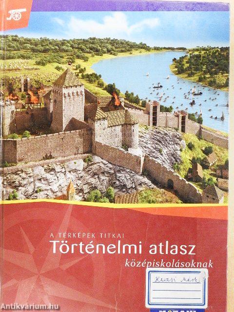 Történelmi atlasz középiskolásoknak