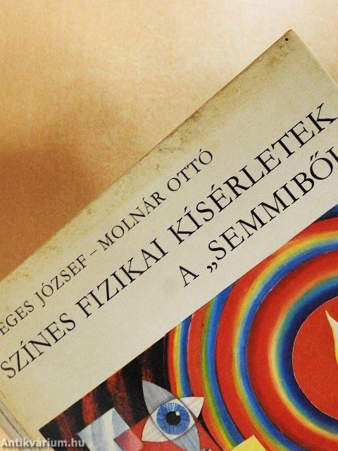 Színes fizikai kísérletek a "semmiből"