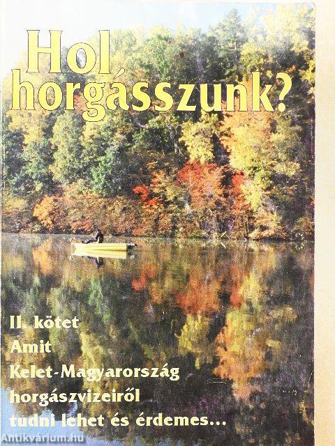 Hol horgásszunk? II.