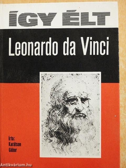 Így élt Leonardo da Vinci
