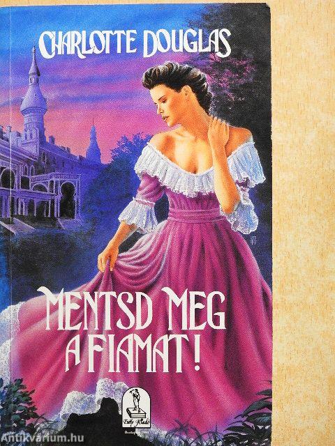 Mentsd meg a fiamat!