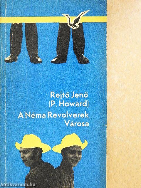 A Néma Revolverek Városa