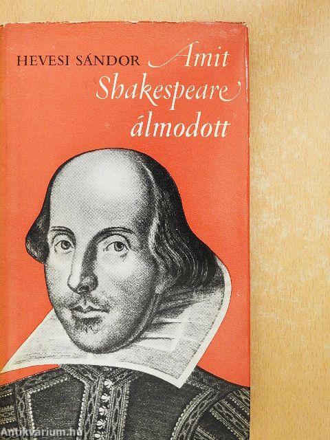Amit Shakespeare álmodott