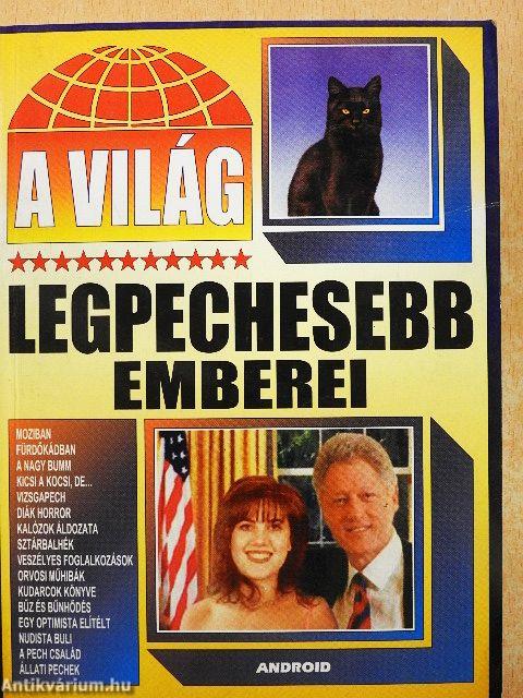 A világ legpechesebb emberei