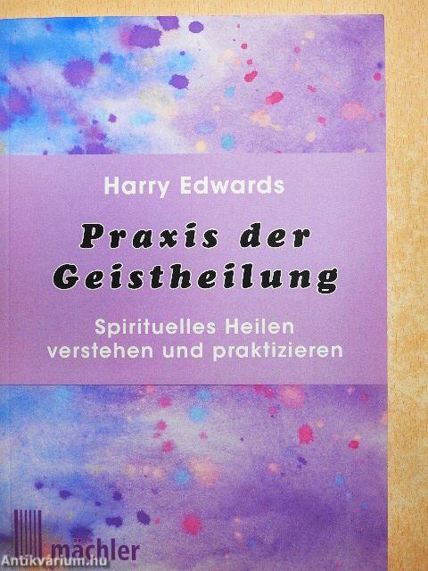 Praxis der Geistheilung