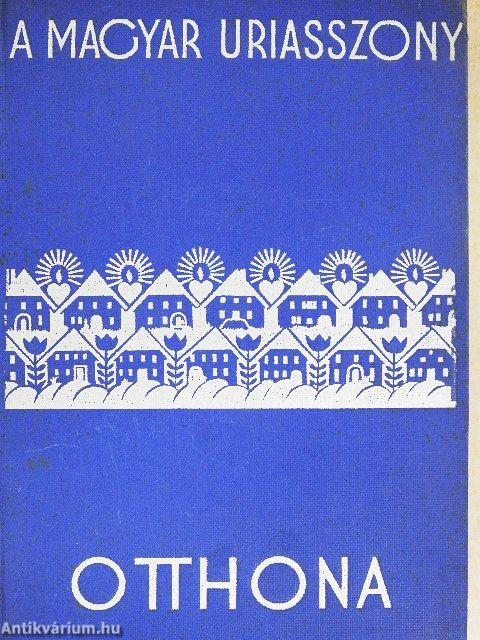 A magyar úriasszony otthona