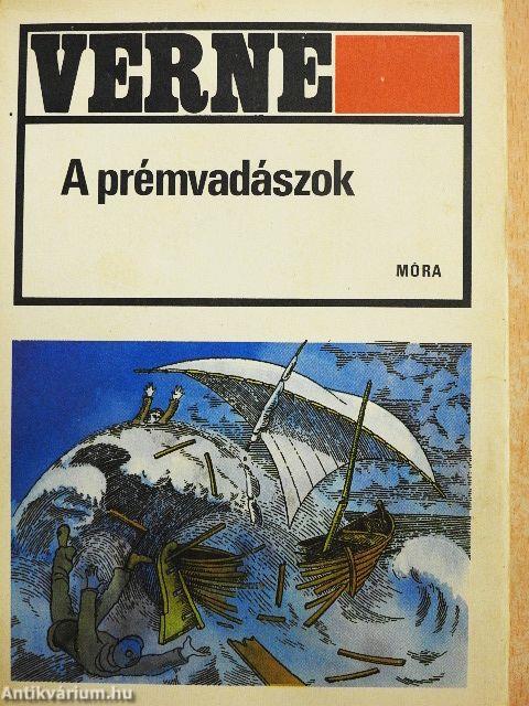 A prémvadászok