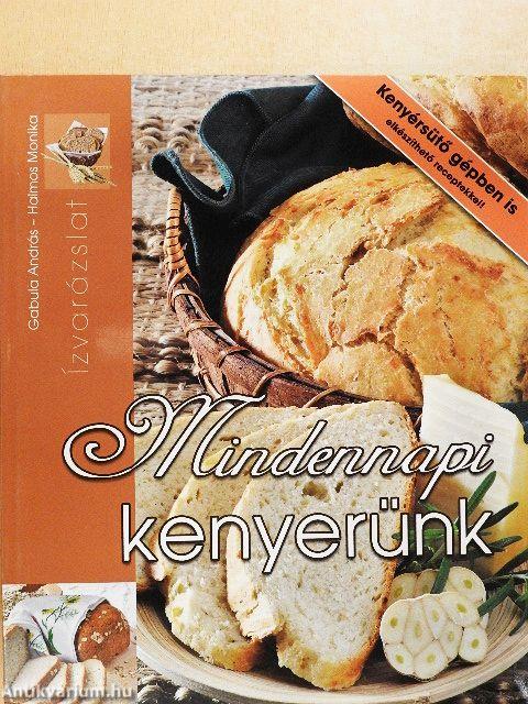 Mindennapi kenyerünk