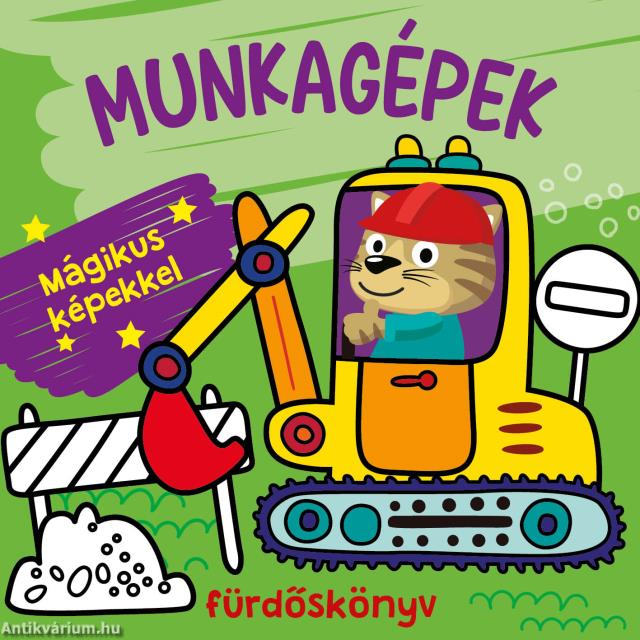 Munkagépek fürdőskönyv - színváltós, mágikus képekkel