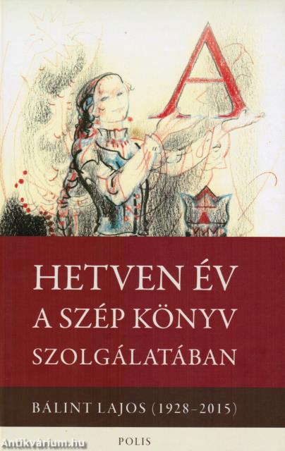 Hetven év a szép könyv szolgálatában