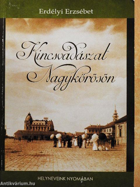 Kincsvadászat Nagykőrösön