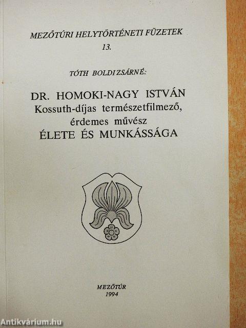 Dr. Homoki Nagy István Kossuth-díjas természetfilmező, érdemes művész élete és munkássága