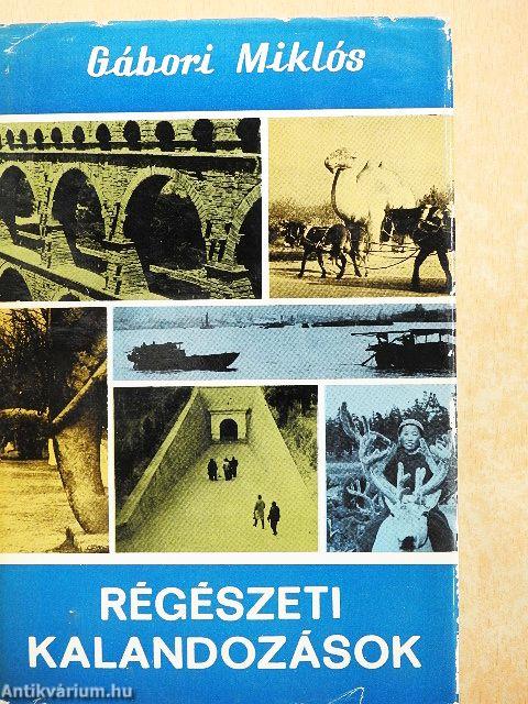Régészeti kalandozások