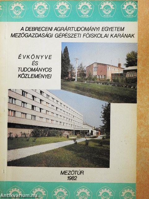 A Debreceni Agrártudományi Egyetem Mezőgazdasági Gépészeti Főiskolai Karának Évkönyve és Tudományos Közleményei