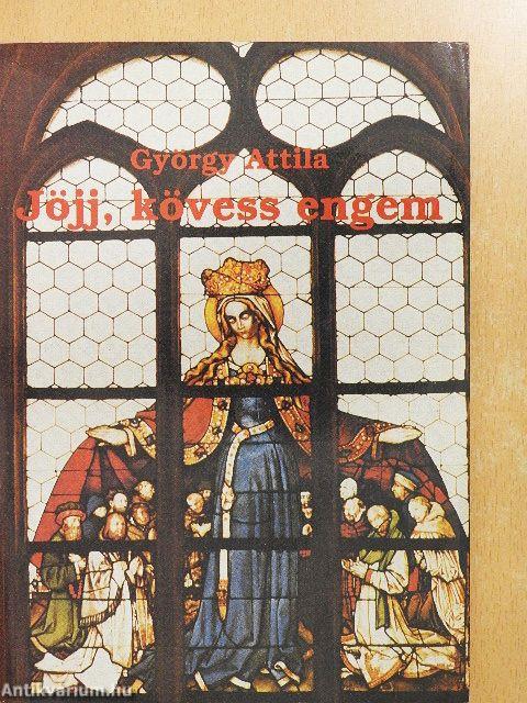 Jöjj, kövess engem!